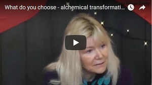 Choice; alchemical transformation or shutdown?